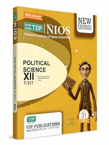 TOP NIOS Political Science Class 12 - Guide Book for NIOS 317 - Latest New Course Based Study Material - Includes 1 Sample Paper and 3 Solved TMA ... & Several Question Answers for Every Chapter