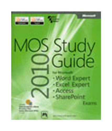 MOS 2010Study Guide: Word Expert, Excel Expert, Access, SharePoint Exam