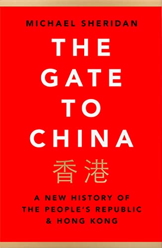 THE GATE TO CHINA: A New History of the People’s Republic & Hong Kong book cover