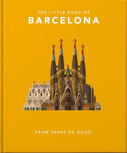 The Little Book of Barcelona: From Tapas to Gaudi: 5 book cover