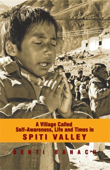 A Village Called Self-Awareness, Life and Times in Spiti Valley book cover