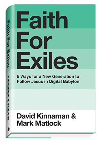 Faith for Exiles : Five Ways to Help Young Christians Be Resilien book cover