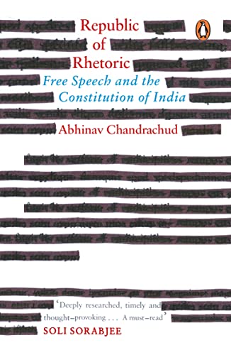 Republic Of Rhetoric: Free Speech And The Constitution Of India book cover