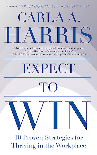 Expect to Win: 10 Proven Strategies for Thriving in the Workplace book cover