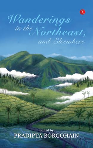 Wanderings in the Northeast, and Elsewhere