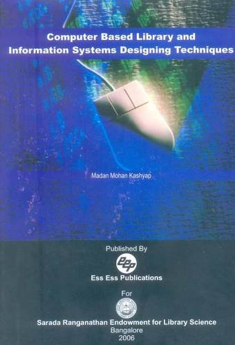 Computer Based Library Information Systems : Designing Techniques, Ed. 2., 2006