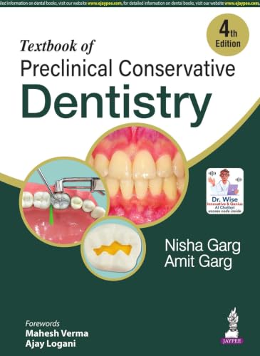 Textbook of Preclinical Conservative Dentistry, 4/E for 2nd Year BDS Students | Dental Caries, Materials, Cast Metal, Amalgam and Composite Restorations | Viva Questions and Glossary