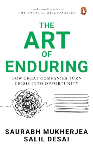 The Art of Enduring: How Great Companies Turn Crisis into Opportunity | From the Bestselling Author of The Unusual Billionaires