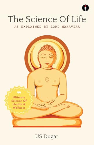 The Science of Life as Explained by Lord Mahavira