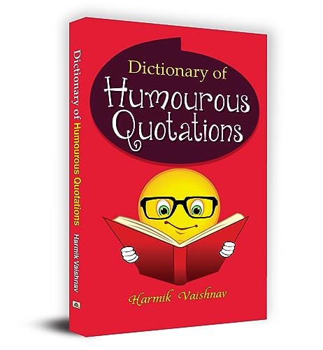 Dictionary of Humourous Quotations by Harmik Vaishnav