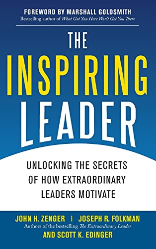 The Inspiring Leader: Unlocking the Secrets of How Extraordinary Leaders Motivate book cover