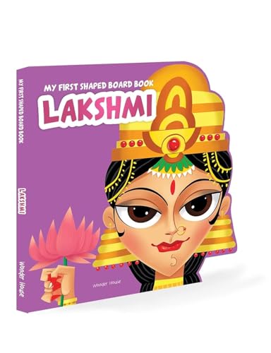 My First Shaped Board Book: Illustrated Goddess Laxmi Hindu Mythology Picture Book for Kids Age 2+ (Indian Gods and Goddesses)