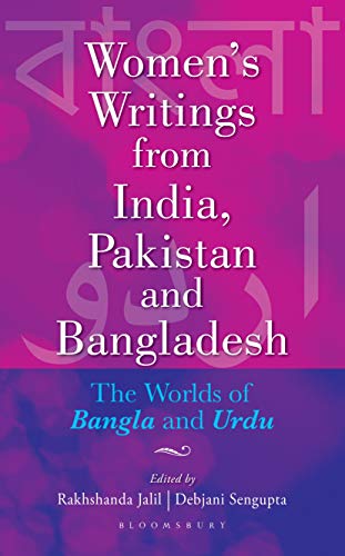 WomenS Writings From India, Pakistan And Bangladesh: The Worlds Of Bangla And Urdu book cover