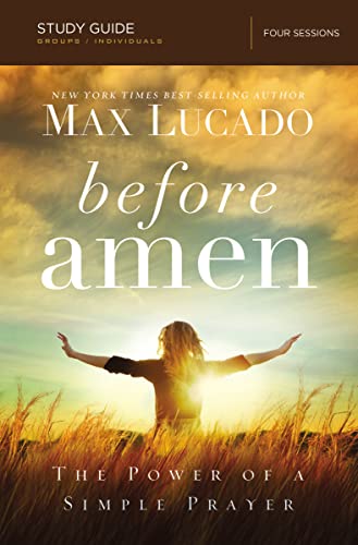 Before Amen Study Guide: The Power of a Simple Prayer book cover