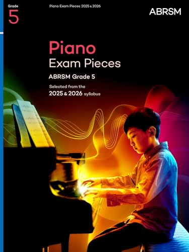Piano Exam Pieces 2025 & 2026: Selected from the 2025 & 2026 syllabus (ABRSM Exam Pieces)