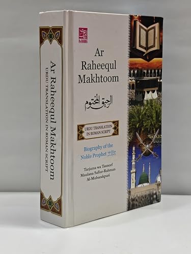 Ar Raheequl Makhtoom (The Sealed Nectar) (Urdu in Roman English)