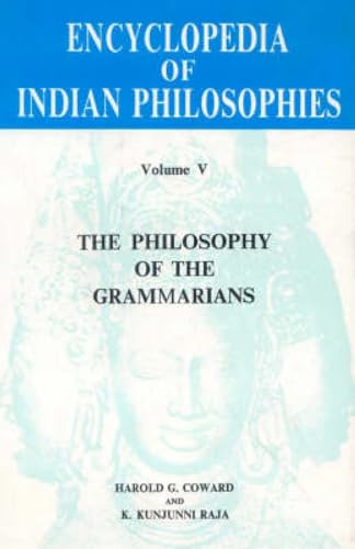 Encyclopedia of Indian Philosophies (Vol. 5): The Philosophy of Grammarians book cover