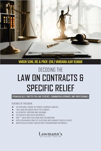 Decoding the Law on Contracts & Specific Relief | Section-Wise Analysis, Case Laws, 900++ MCQs, Diagrams & Practice Question | Useful for Law ... APO, AIBE, LLM, HJS, UPSC (Lawmann's)