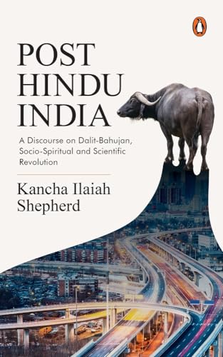 Post Hindu India: A Discourse On Dalit-Bahujan, Socio-Spiritual And Scientific Revolution book cover