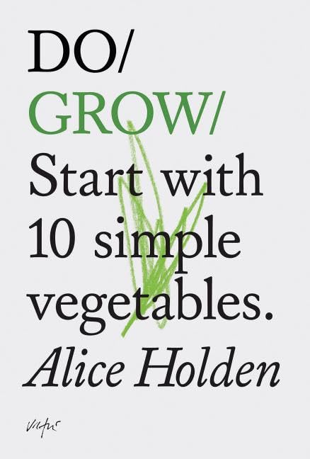 Do Grow: Start with 10 Simple Vegetables. book cover