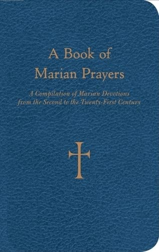 A Book of Marian Prayers: A Compilation of Marian Devotions from the Second to the Twenty-First Century by William G. Storey (Author) book cover