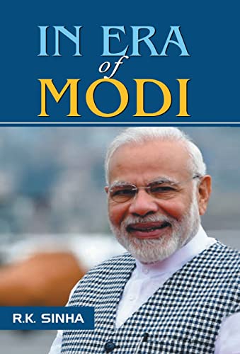 In Era of Modi by R.K. Sinha
