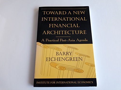 Toward a New International Financial Architectur ? A Practical Post?Asia Agenda book cover