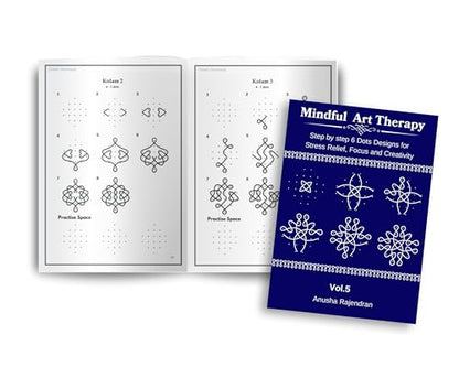 Mindful Kolam Art Volume 5 | 50 Step-by-Step Sikku Kolam and Muggulu Designs with 6 Dots | Rangoli Drawing and Coloring Book with Practice Grids | Art ... for Adults and Kids (Mindful Art Therapy)