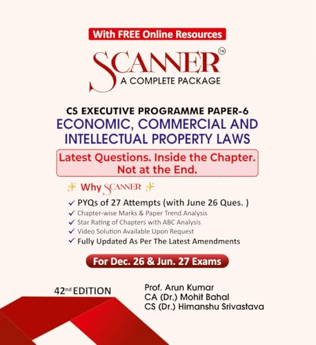 Scanner CS Executive| Paper-6:Economic, Commercial and Intellectual Property Laws | For Dec.26 & Jun. 27 Exams | Solved Papers with PYQs (Included ... | Shuchita Prakashan: 1 (Scanner Series)