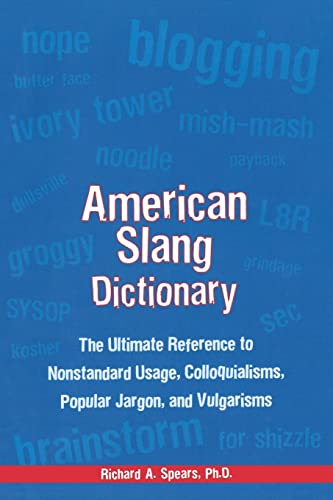 American Slang Dictionary: The Ultimate Reference to Nonstandard Usage, Colloquialisms, Popular Jarg book cover