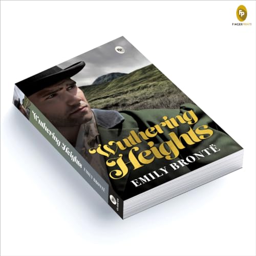 Wuthering Heights By Emily Brontë | Premium Classic Edition | Literary Masterpiece | Gothic Romance Novel | Gothic Love Story | Tragic & Passionate Fiction | Victorian Classic | Premium Paperback