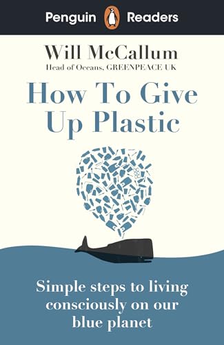 Penguin Readers Level 5: How to Give Up Plastic (ELT Graded Reader) book cover