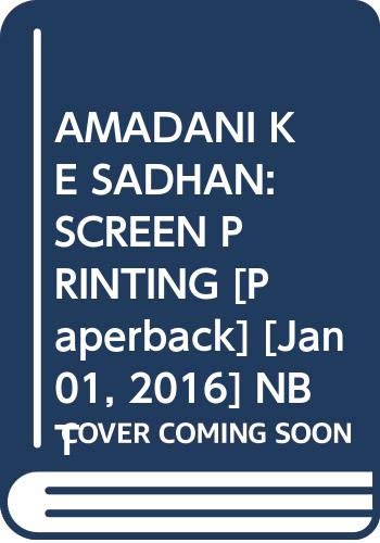 Aamdani Ke Sadhan : Screen Printing Evam Paper Mache (Hindi) book cover
