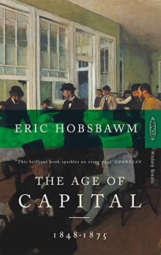 The Age Of Capital : 1848-1875 book cover