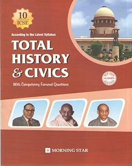 Total History & Civics for Class 10 ICSE, According to Latest Syllabus, with Competency Focused Questions 2026-2027 Examination