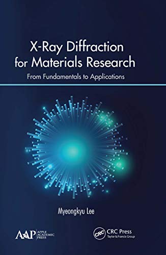 X-Ray Diffraction for Materials Research: From Fundamentals to Applications