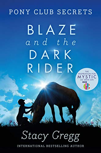 Blaze And The Dark Rider (Pony Club Secrets) book cover