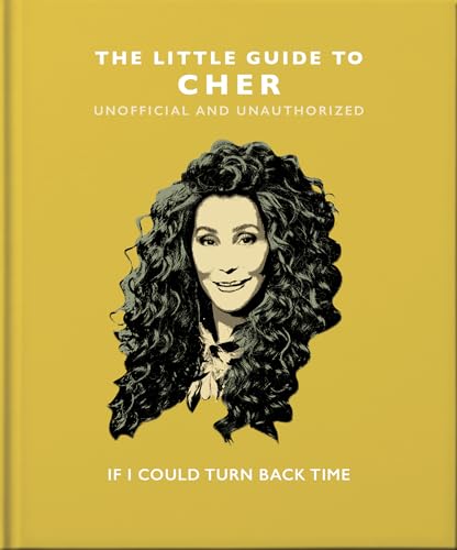 The Little Guide to Cher: If I Could Turn Back Time: 13 book cover