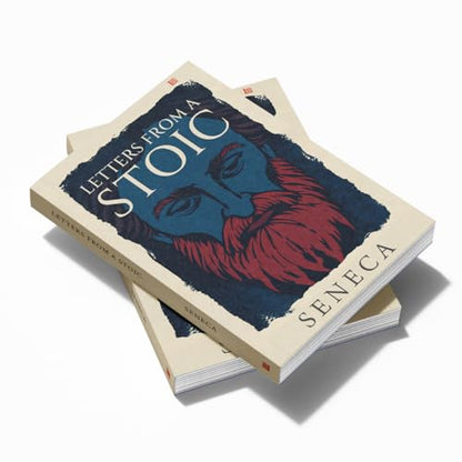 Letters From A Stoic Seneca [Premium Paperback] Become A Daily Stoic With Seneca Books | Spirituality Books | Philosophy Books | Seneca On The Shortness of Life & Lives of the Stoics | Stoicism Book