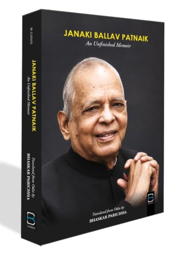 Janaki Ballabh Patnaik : An Unfinished Memoir