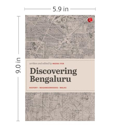 Discovering Bengaluru: History | Neighbourhoods | Walks