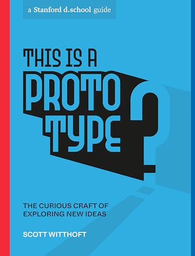 This Is a Prototype: The Curious Craft of Exploring New Ideas book cover
