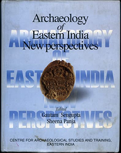 Archaeology of Eastern India : New Perspectives [Hardcover] by Gautam Sengupt... book cover