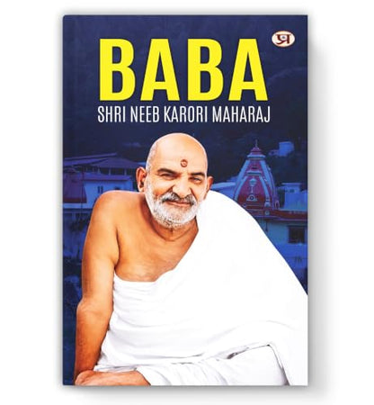 Neem Karoli Baba - Kainchi Dham | Shri Neeb Karauri Maharaj | A Biography of His Spiritual Practices and Teachings — Book in English [Hanuman Ansh]