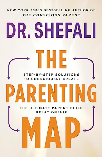 The Parenting Map: Step-by-Step Solutions to Consciously Create the
Ultimate Parent-Child Relationsh book cover