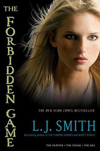 The Forbidden Game: The Hunter; The Chase; The Kill book cover