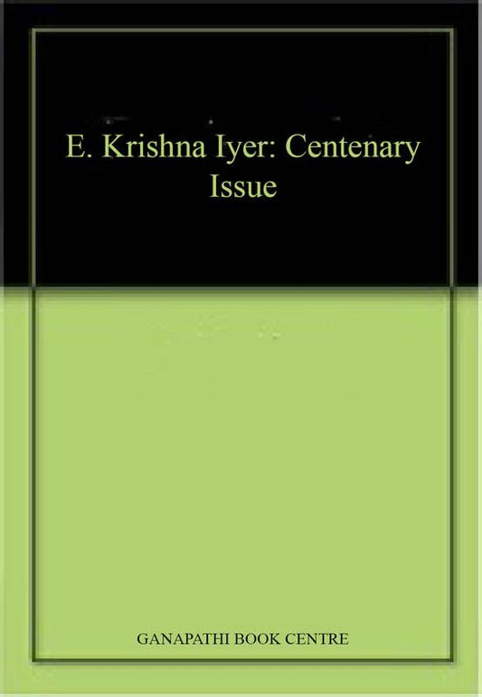 E. Krishna Iyer: Centenary Issue book cover