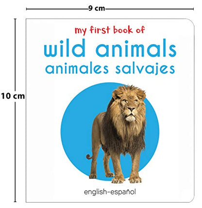 My First Book of Wild Animals - Animales Salvajes : My First English Spanish Board Book (English - Español)