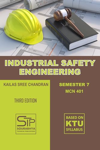 Industrial Safety Engineering KTU MCN401 Semester 7 2019 Scheme [Paperback] Kailas Sree Chandran
