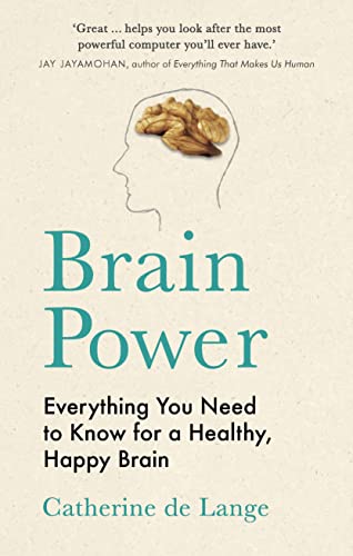 Brain Power: Everything You Need to Know for a Healthy, Happy Brain book cover
